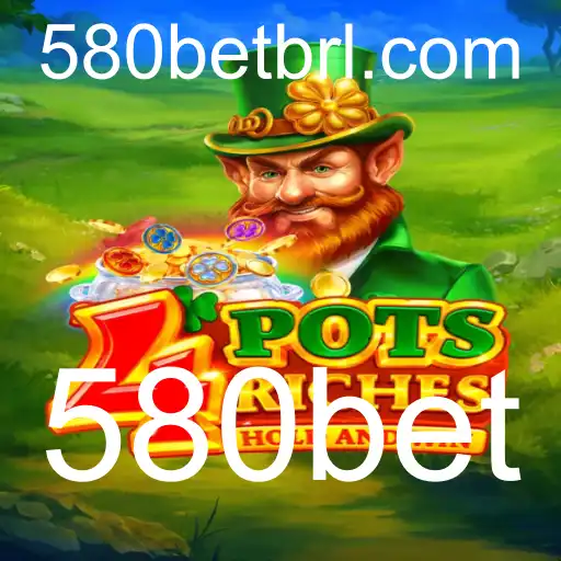 Explorando os Segredos do Jogo 4potsriches e a Plataforma 580bet